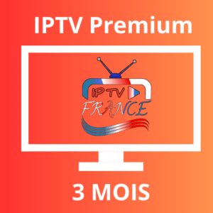 3 MOIS IPTV PREMIUM